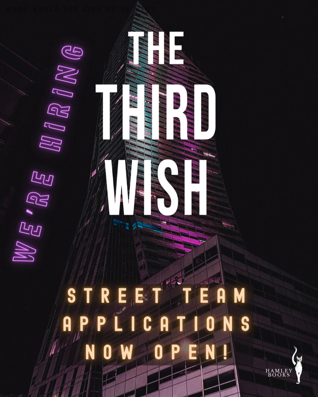 We're hiring! The Third Wish street team, applications now open. Hamley Books.
